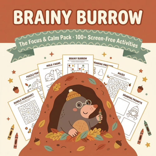 Brainy Burrow - The Focus & Calm Pack, 100+ printable screen-free activities for kids